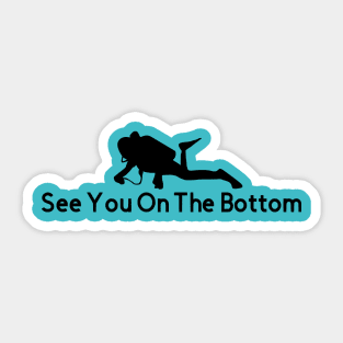 See You On The Bottom Sticker